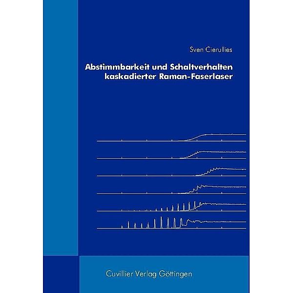 Abstimmbarkeit und Schaltverhalten kaskadierter Raman-Faserlaser