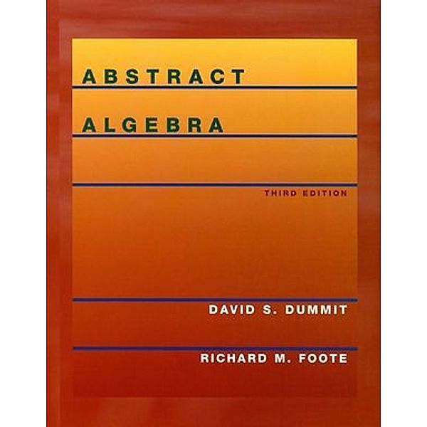 Abstract Algebra, David S. Dummit, Richard M. Foote