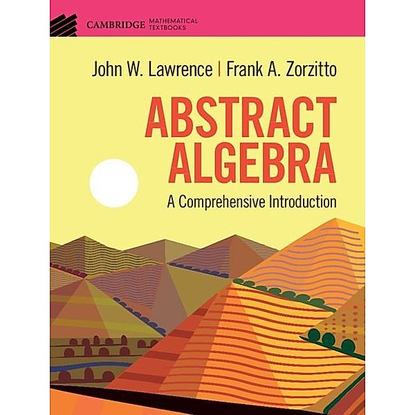 Abstract Algebra / Cambridge Mathematical Textbooks, John W. Lawrence