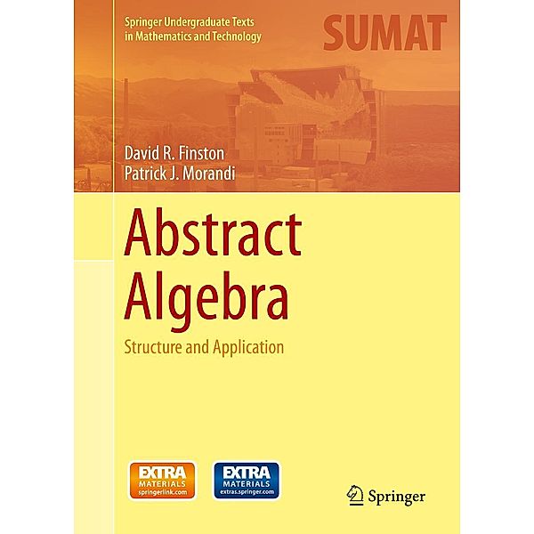 Abstract Algebra / Springer Undergraduate Texts in Mathematics and Technology, David R. Finston, Patrick J. Morandi