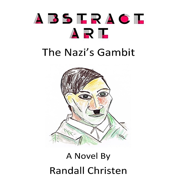 Abstract Art - The Nazi's Gambit (The Michael Turner Historical Mystery Series, #3) / The Michael Turner Historical Mystery Series, Randall Christen
