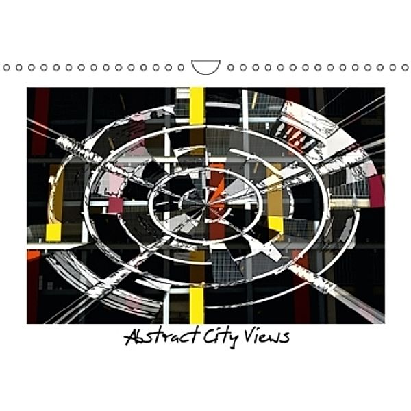 Abstract City Views (International Version) (Wall Calendar 2014 DIN A4 Landscape), Claudia Pelzer