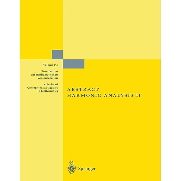 Abstract Harmonic Analysis / Grundlehren der mathematischen Wissenschaften Bd.152, Edwin Hewitt, Kenneth A. Ross