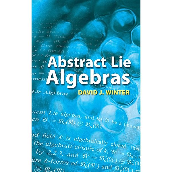 Abstract Lie Algebras / Dover Books on Mathematics, David J Winter