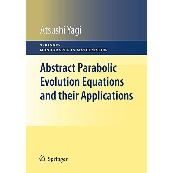 Abstract Parabolic Evolution Equations and their Applications, Atsushi Yagi