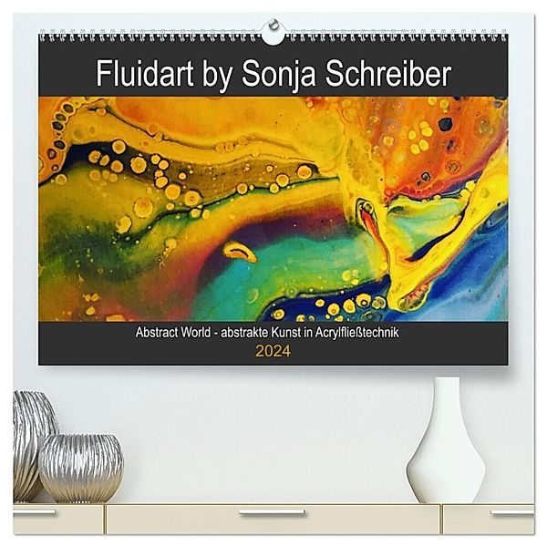 Abstract World - abstrakte Kunst in Acrylfliesstechnik (hochwertiger Premium Wandkalender 2024 DIN A2 quer), Kunstdruck in Hochglanz, Sonja Schreiber