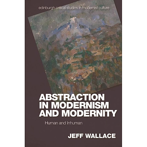 Abstraction in Modernism and Modernity, Jeff Wallace