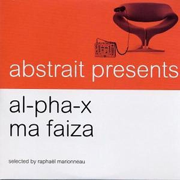 Abstrait Presents, Al-Pha-X & Ma Faiza