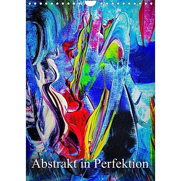 Abstrakt in Perfektion (Wandkalender 2023 DIN A4 hoch), Walter Zettl