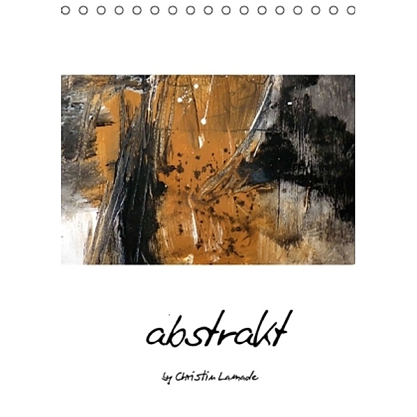 abstrakt (Tischkalender 2015 DIN A5 hoch), Christin Lamade