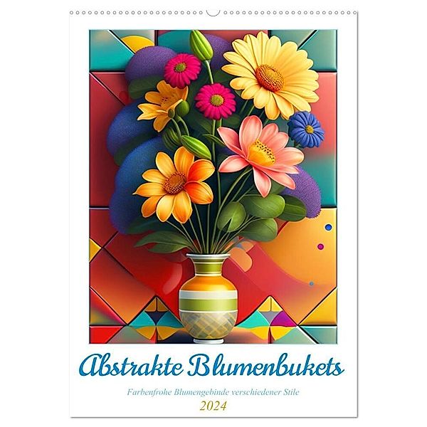Abstrakte Blumenbukets (Wandkalender 2024 DIN A2 hoch), CALVENDO Monatskalender, franky58