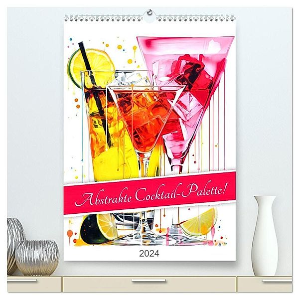 Abstrakte Cocktail-Palette! (hochwertiger Premium Wandkalender 2024 DIN A2 hoch), Kunstdruck in Hochglanz, Anja Frost