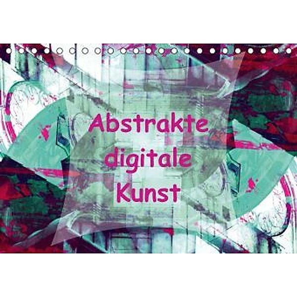 Abstrakte digitale Kunst (Tischkalender 2016 DIN A5 quer), Gabi Hampe