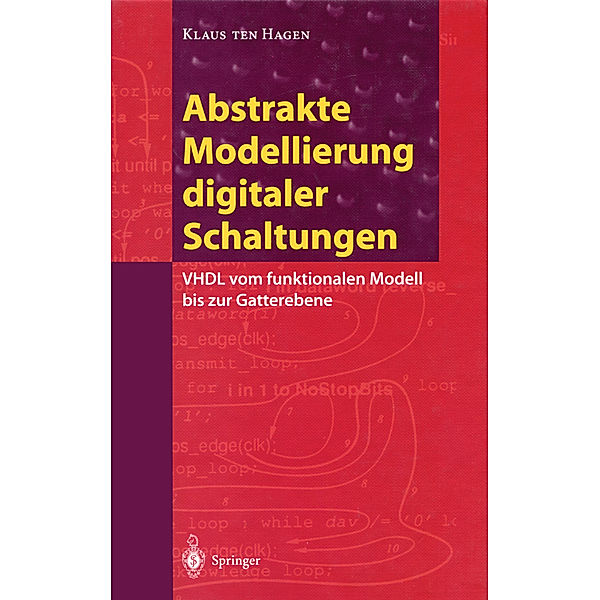 Abstrakte Modellierung digitaler Schaltungen, Klaus ten Hagen