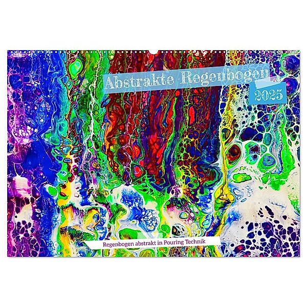 Abstrakte Regenbogen (Wandkalender 2025 DIN A2 quer), CALVENDO Monatskalender, Calvendo, Katharina Stachanczyk