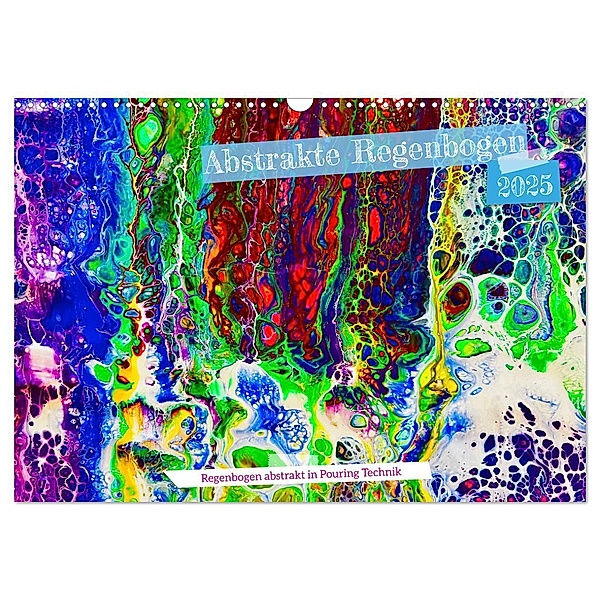 Abstrakte Regenbogen (Wandkalender 2025 DIN A3 quer), CALVENDO Monatskalender, Calvendo, Katharina Stachanczyk