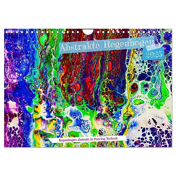Abstrakte Regenbogen (Wandkalender 2025 DIN A4 quer), CALVENDO Monatskalender, Calvendo, Katharina Stachanczyk