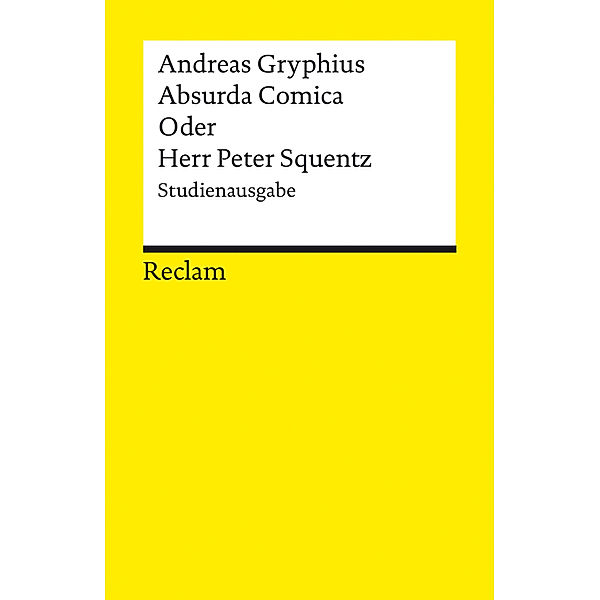 Absurda Comica Oder Herr Peter Squentz, Andreas Gryphius