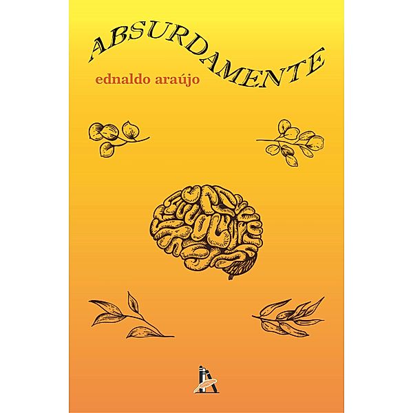 Absurdamente, Ednaldo Araújo