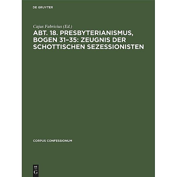 Abt. 18. Presbyterianismus, Bogen 31-35: Zeugnis der Schottischen Sezessionisten