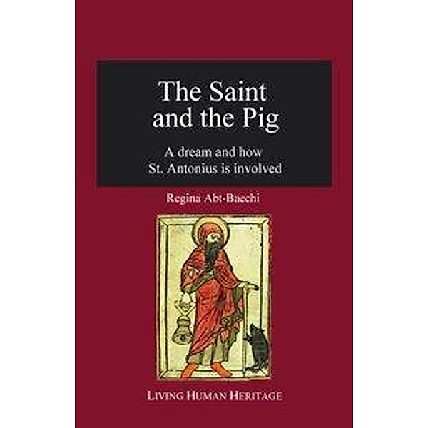 Abt-Baechi, R: Saint and the Pig, Regina Abt-Baechi