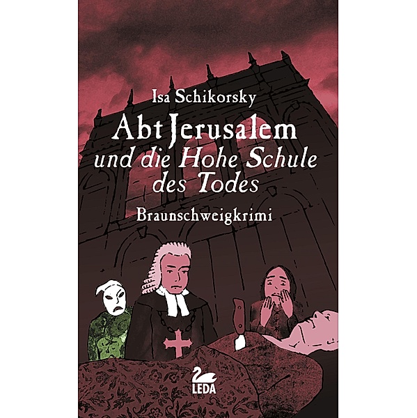 Abt Jerusalem und die Hohe Schule des Todes: Historischer Krimi, Isa Schikorsky
