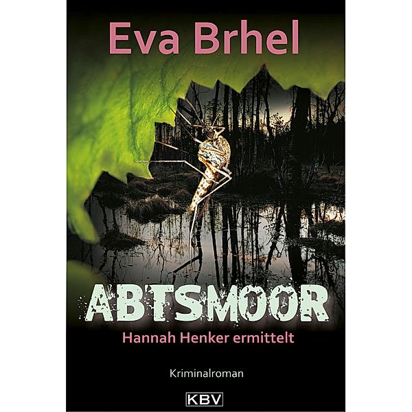 Abtsmoor / Hannah Henker Bd.1, Eva Brhel