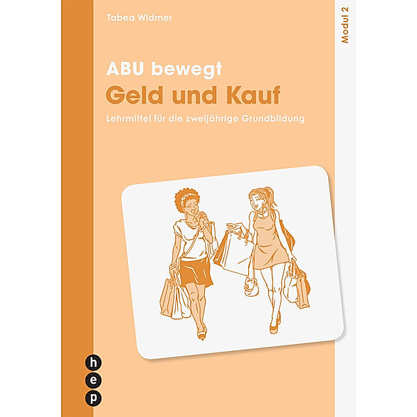 ABU bewegt - Geld und Kauf | Modul 2, Neuauflage 2023, Tabea Widmer