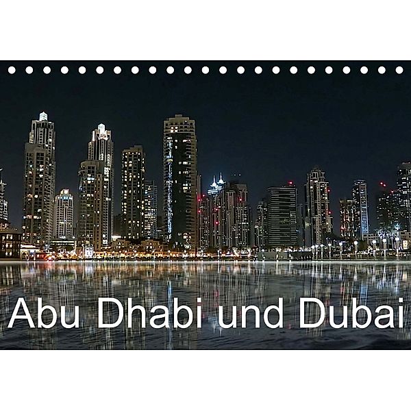 Abu Dhabi und Dubai (Tischkalender 2018 DIN A5 quer), Brigitte Dürr