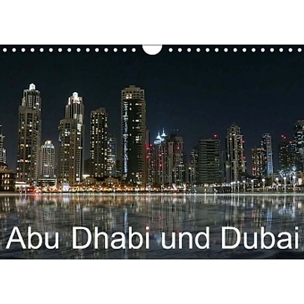 Abu Dhabi und Dubai (Wandkalender 2015 DIN A4 quer), Brigitte Dürr