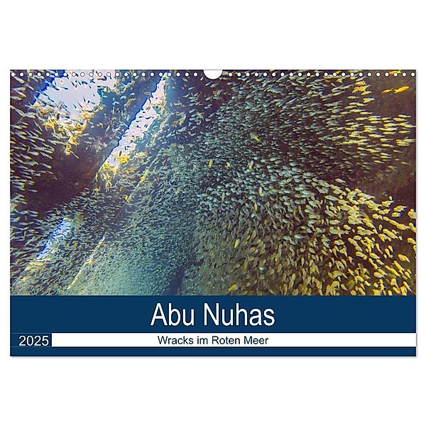 Abu Nuhas - Wracks im Roten Meer (Wandkalender 2025 DIN A3 quer), CALVENDO Monatskalender, Calvendo, Lars Eberschulz