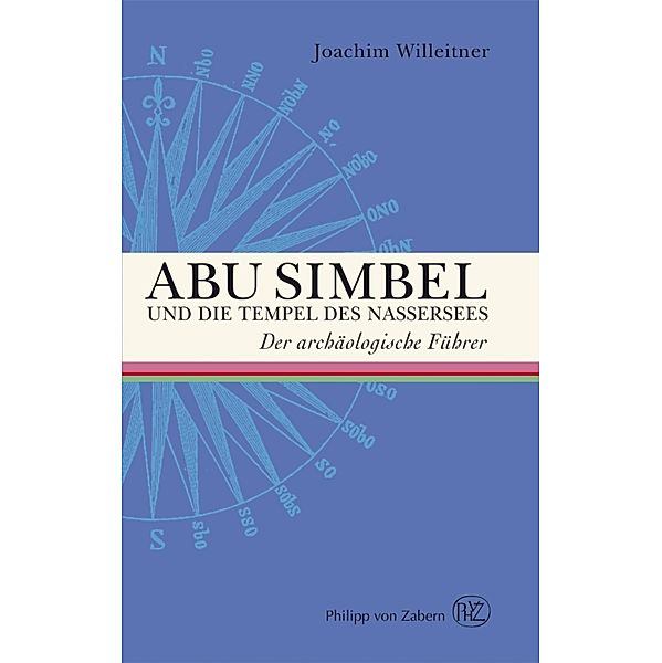 Abu Simbel und die Tempel des Nassersees, Joachim Willeitner