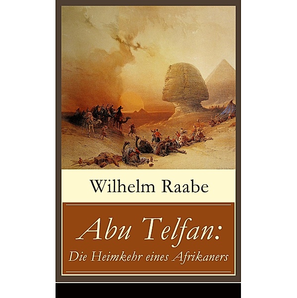Abu Telfan: Die Heimkehr eines Afrikaners, Wilhelm Raabe