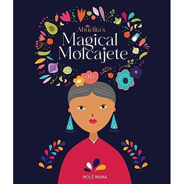Abuelita's Magical Molcajete, Molé Mama