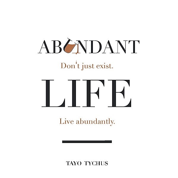 Abundant Life, Tayo Tychus