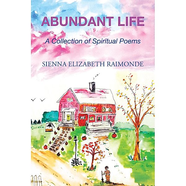 Abundant Life, Sienna Elizabeth Raimonde