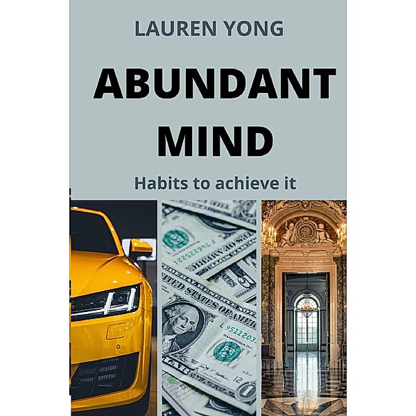 Abundant Mind: Habits to Achieve It, Lauren Yong