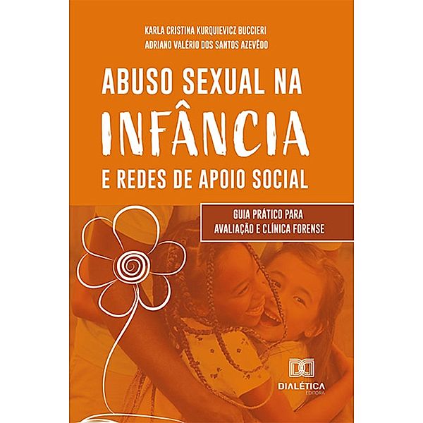 Abuso sexual na infância e redes de apoio social, Karla Cristina Kurquievicz Buccieri, Adriano Valério dos Santos Azevêdo