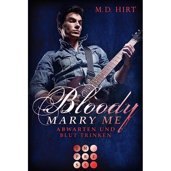 Abwarten und Blut trinken / Bloody Marry Me Bd.5, M. D. Hirt