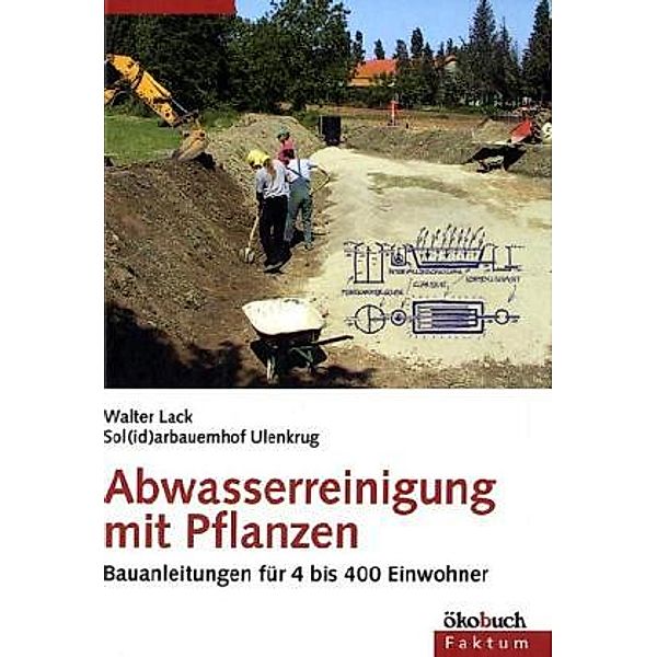 Abwasserreinigung mit Pflanzen, Walter Lack