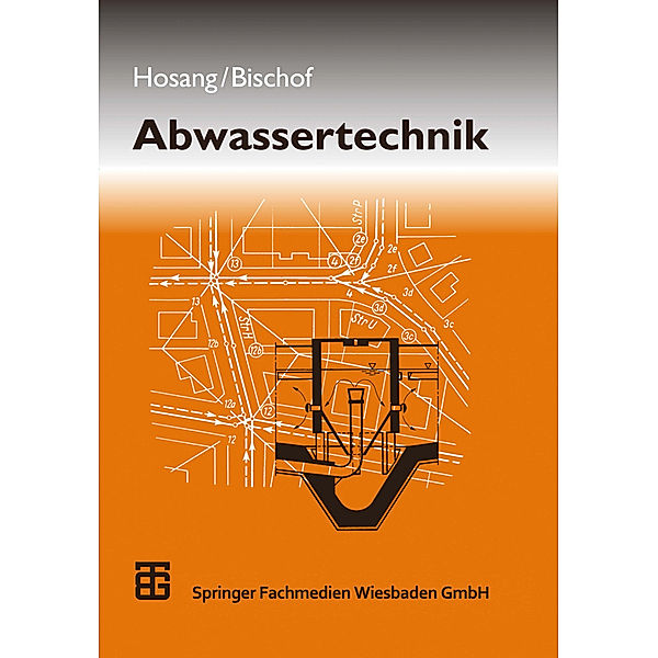 Abwassertechnik, Wilhelm Hosang, Wolfgang Bischof