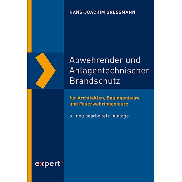 Abwehrender und Anlagentechnischer Brandschutz / Reihe Technik, Hans-Joachim Gressmann