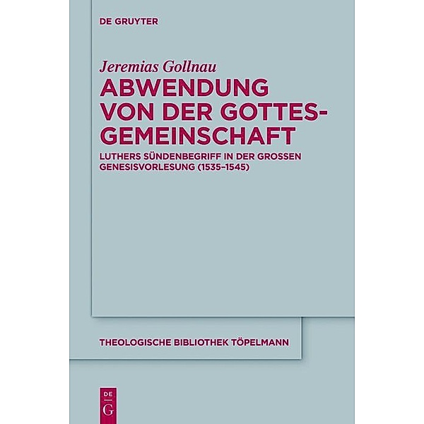 Abwendung von der Gottesgemeinschaft / Theologische Bibliothek Töpelmann Bd.177, Jeremias Gollnau