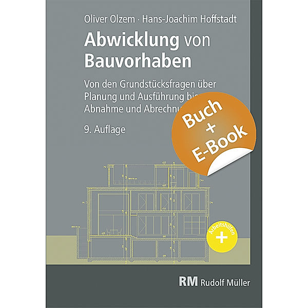 Abwicklung von Bauvorhaben mit E-Book (PDF), m. 1 Buch, m. 1 E-Book, Hans Joachim Hoffstadt, Oliver Olzem