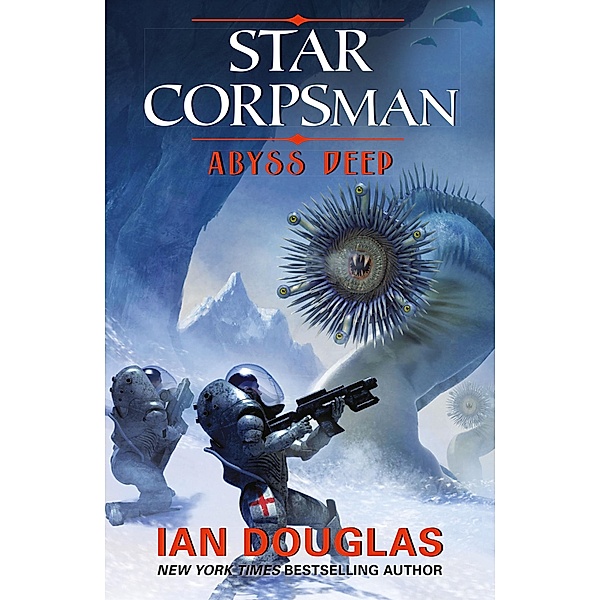 Abyss Deep / Star Corpsman Bd.2, Ian Douglas