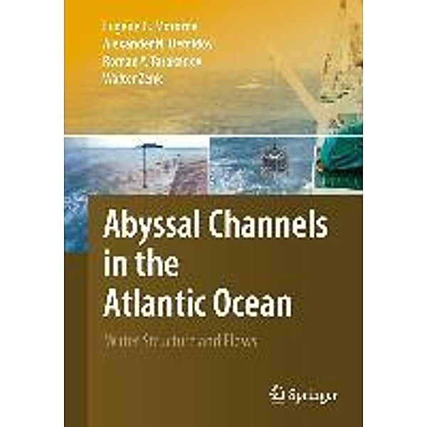 Abyssal Channels in the Atlantic Ocean, Eugene G. Morozov, Alexander N. Demidov, Roman Y. Tarakanov, Walter Zenk