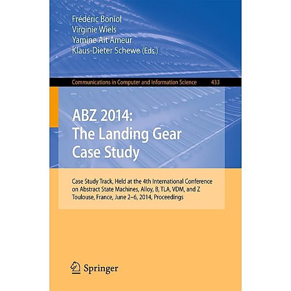 ABZ 2014: The Landing Gear Case Study / Communications in Computer and Information Science Bd.433