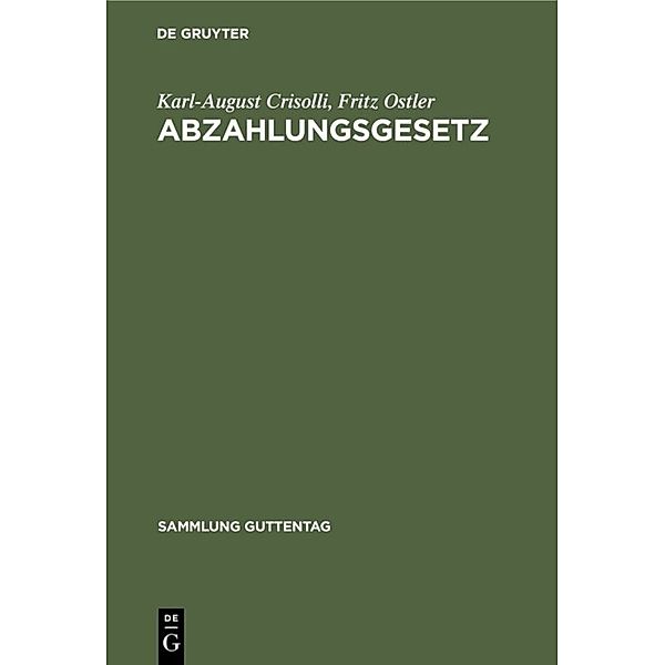 Abzahlungsgesetz, Karl-August Crisolli, Fritz Ostler