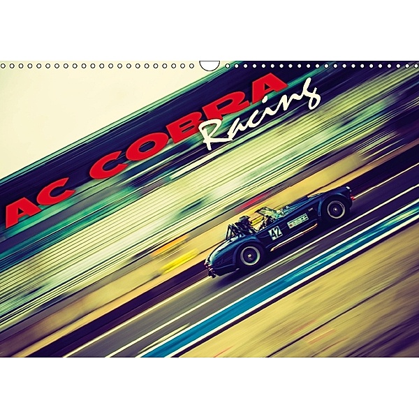 AC Cobra - Racing (Wandkalender 2018 DIN A3 quer) Dieser erfolgreiche Kalender wurde dieses Jahr mit gleichen Bildern un, Johann Hinrichs