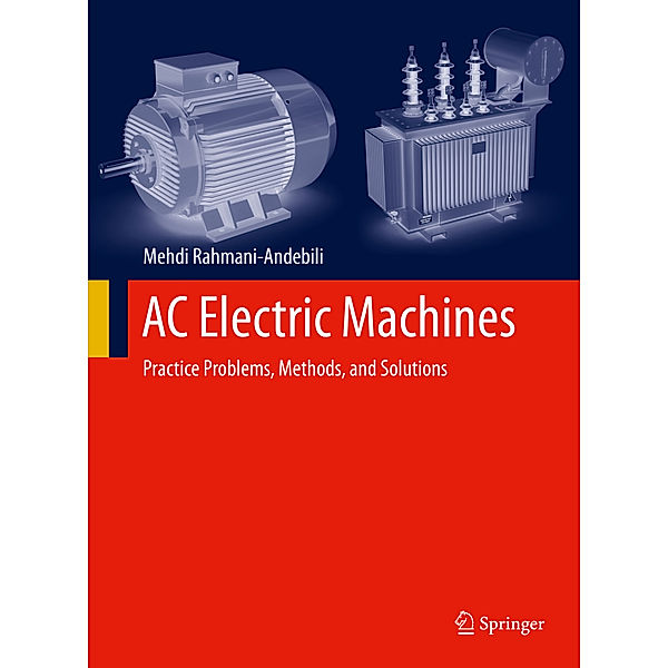 AC Electric Machines, Mehdi Rahmani-Andebili